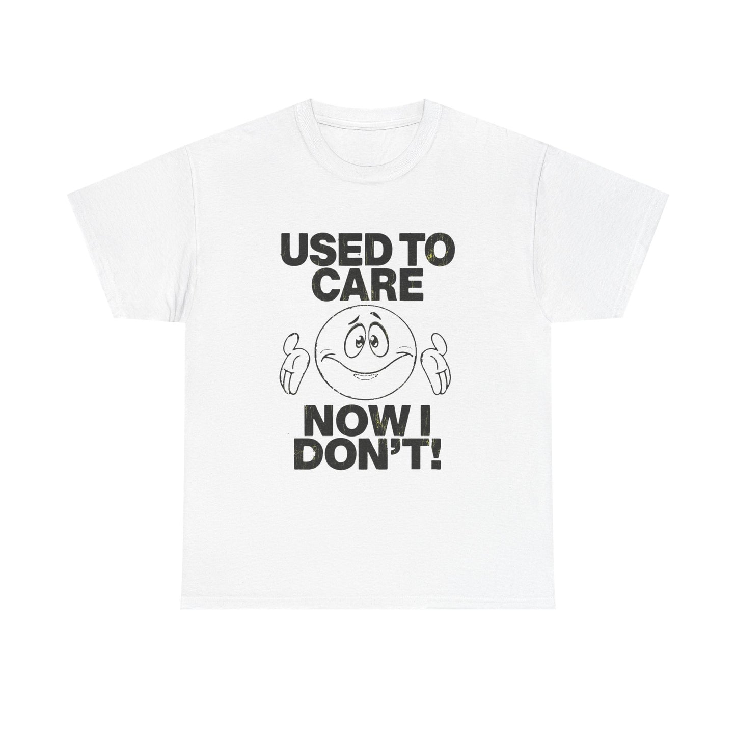 Used To Care Now I Don't Graphic T Shirt NEW ADULT Tee