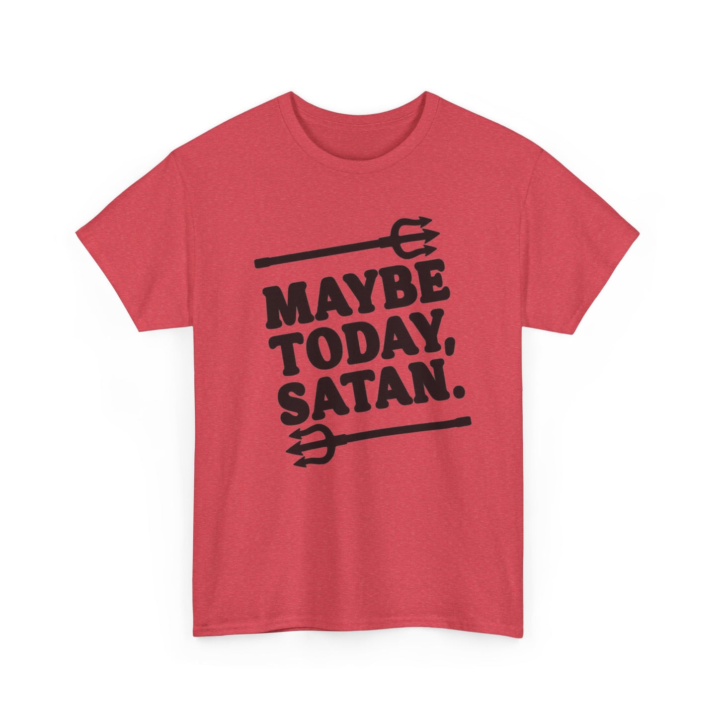 Maybe Today Satan Funny Graphic T Shirt New Adult Tee Vintage