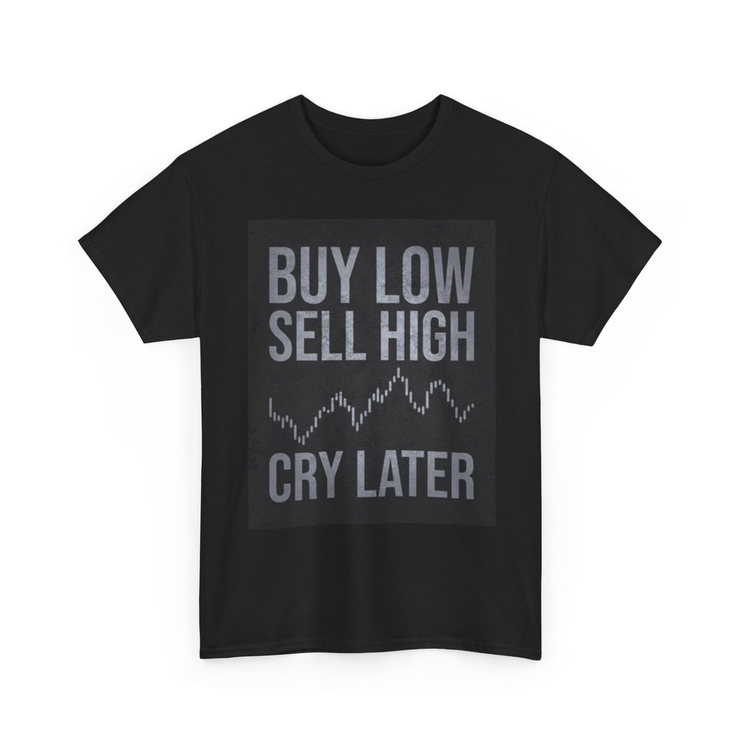 Buy Low Sell High Funny Shirt Stock Market Crypto Unisex Heavy Cotton Tee
