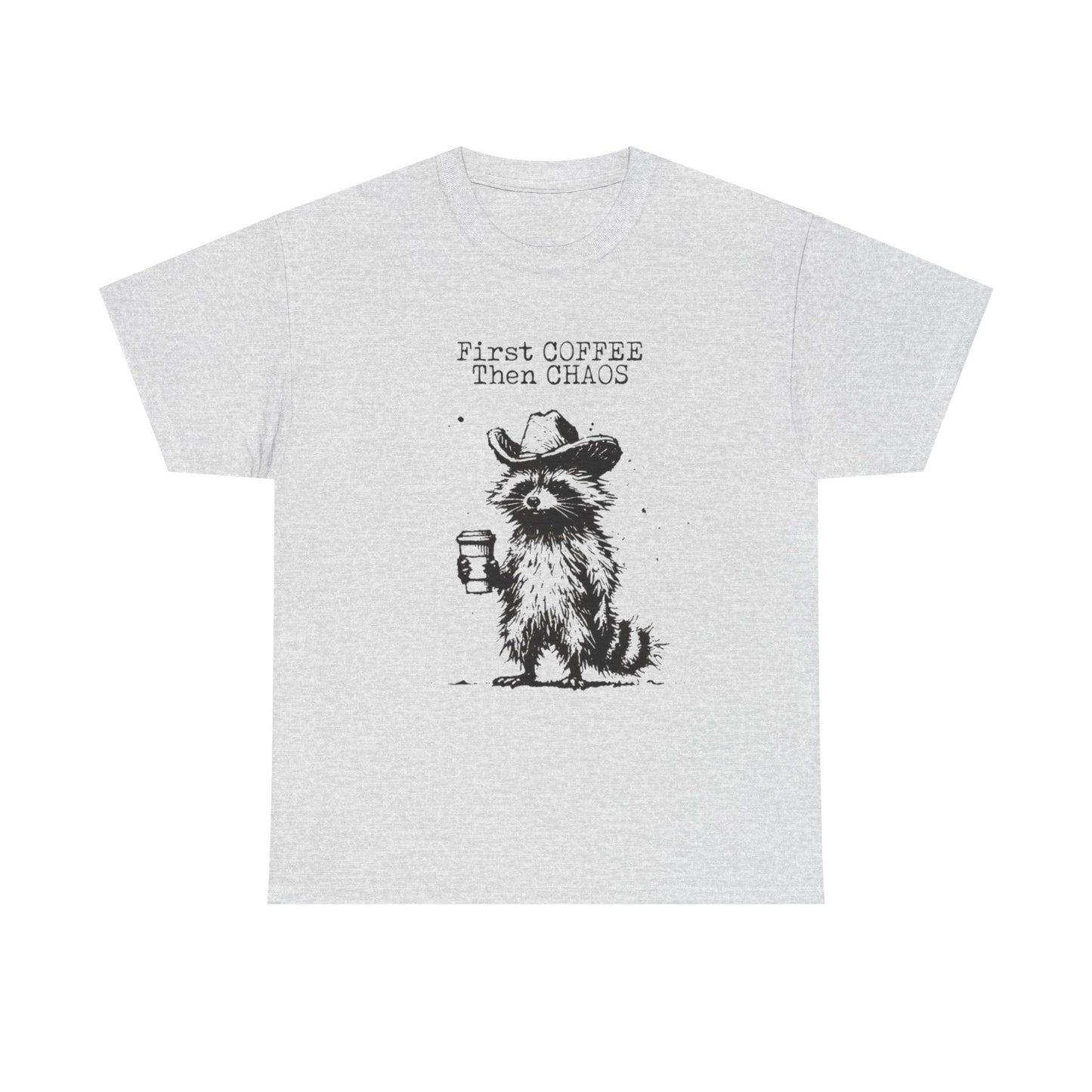 First Coffee Then Chaos Graphic T-Shirt Men's Women's Heavy Cotton Tee NEW GIFT