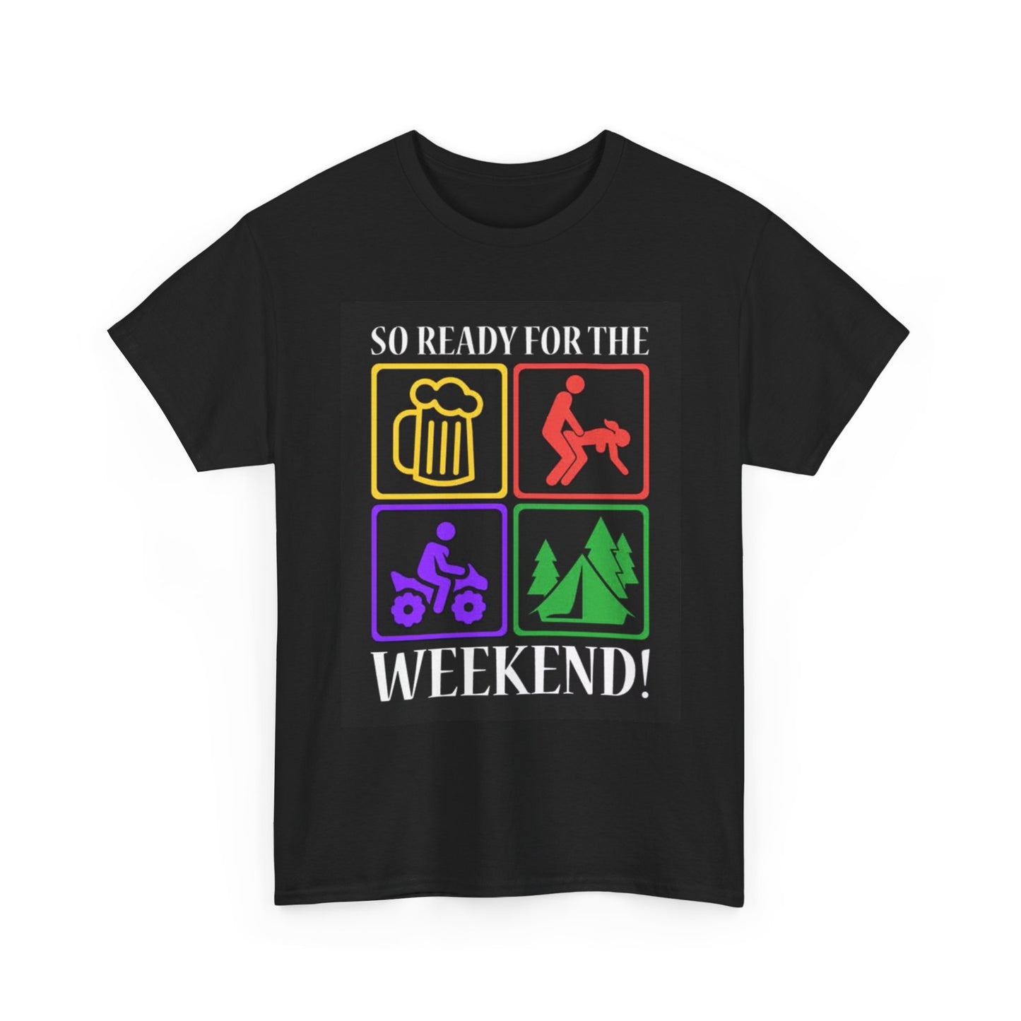 So Ready For The Weekend Tshirt Funny Outdoors Gift Jokes Unisex Camping Bikes
