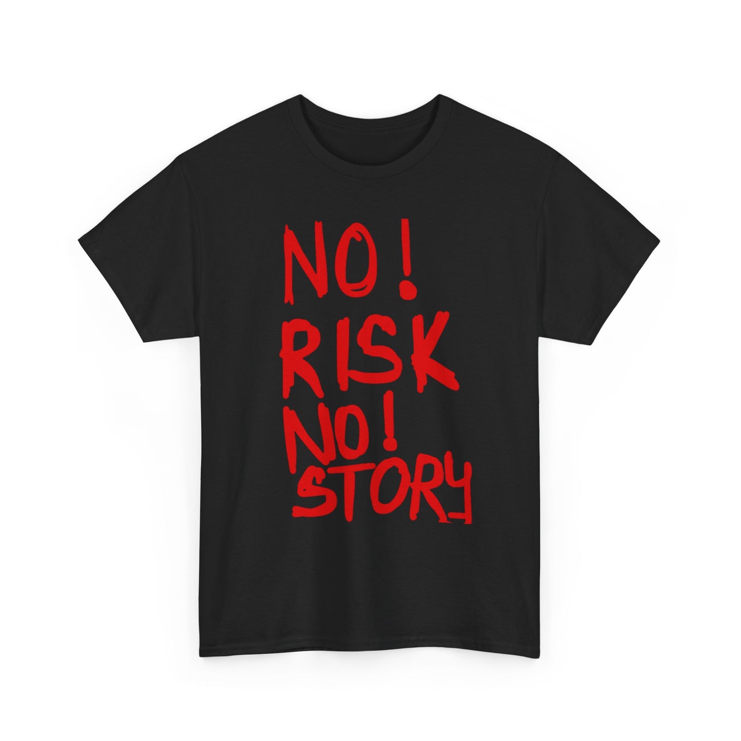 No Risk No Story T Shirt Graphic Unisex Heavy Cotton Tee NEW GIFT