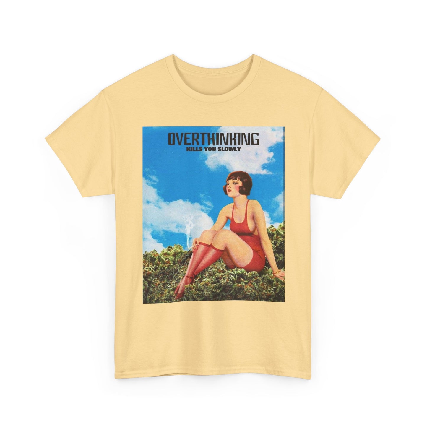 Overthinking Kills You Graphic T-Shirt Women's Heavy Comfy Cotton Tee