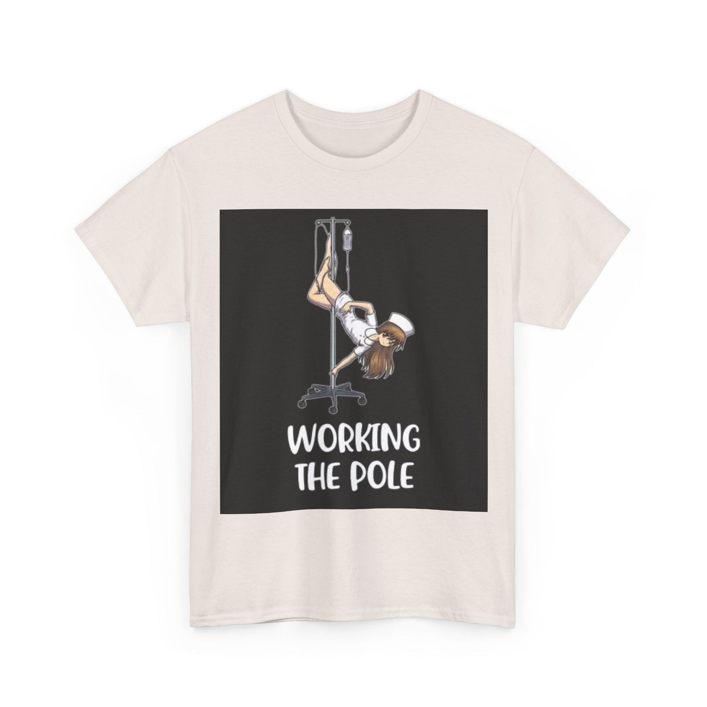 Nurse Working The Pole Funny Graphic T Shirt Doctor Unisex Heavy Cotton Tee