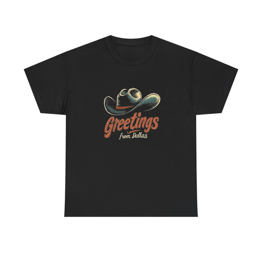 Greetings From Dallas Graphic T Shirt Heavy Cotton Tee NEW ADULT UNISEX