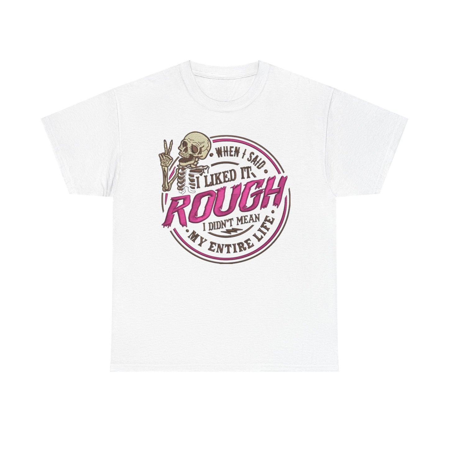 I Like It Rough Funny Graphic T Shirt S-5XL Unisex Cotton Sex Humor Jokes