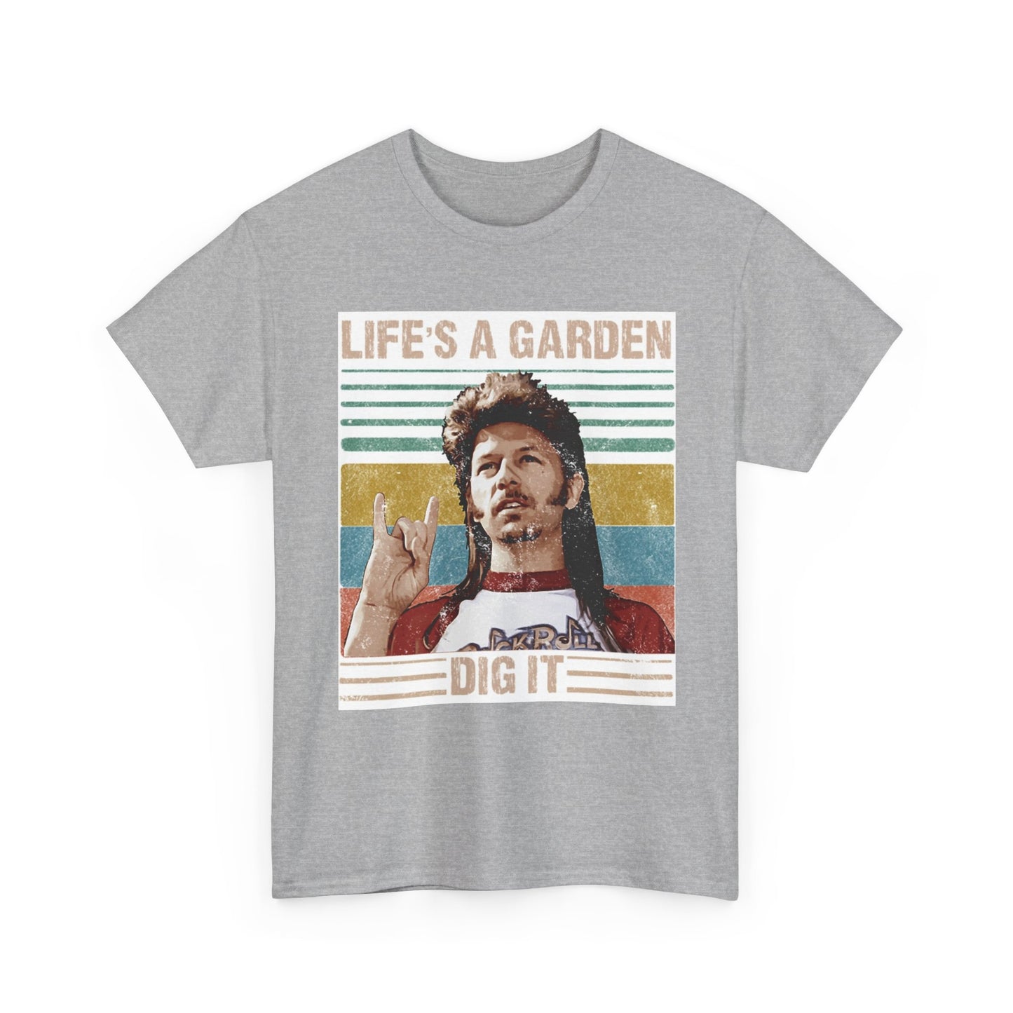 Lifes A Garden Dig It T Shirt Funny Joe Dirt Movie Unisex Heavy Cotton Tee