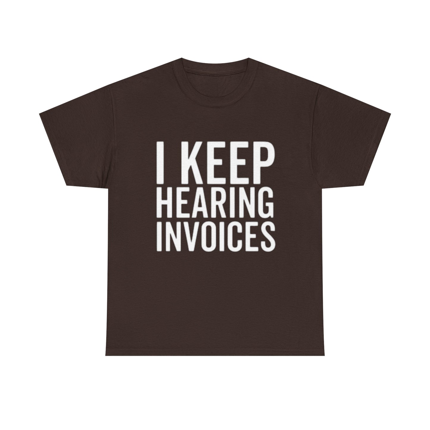I keep Hearing Voices Graphic T Shirt Funny Jokes Hilarious Unisex Heavy Cotton