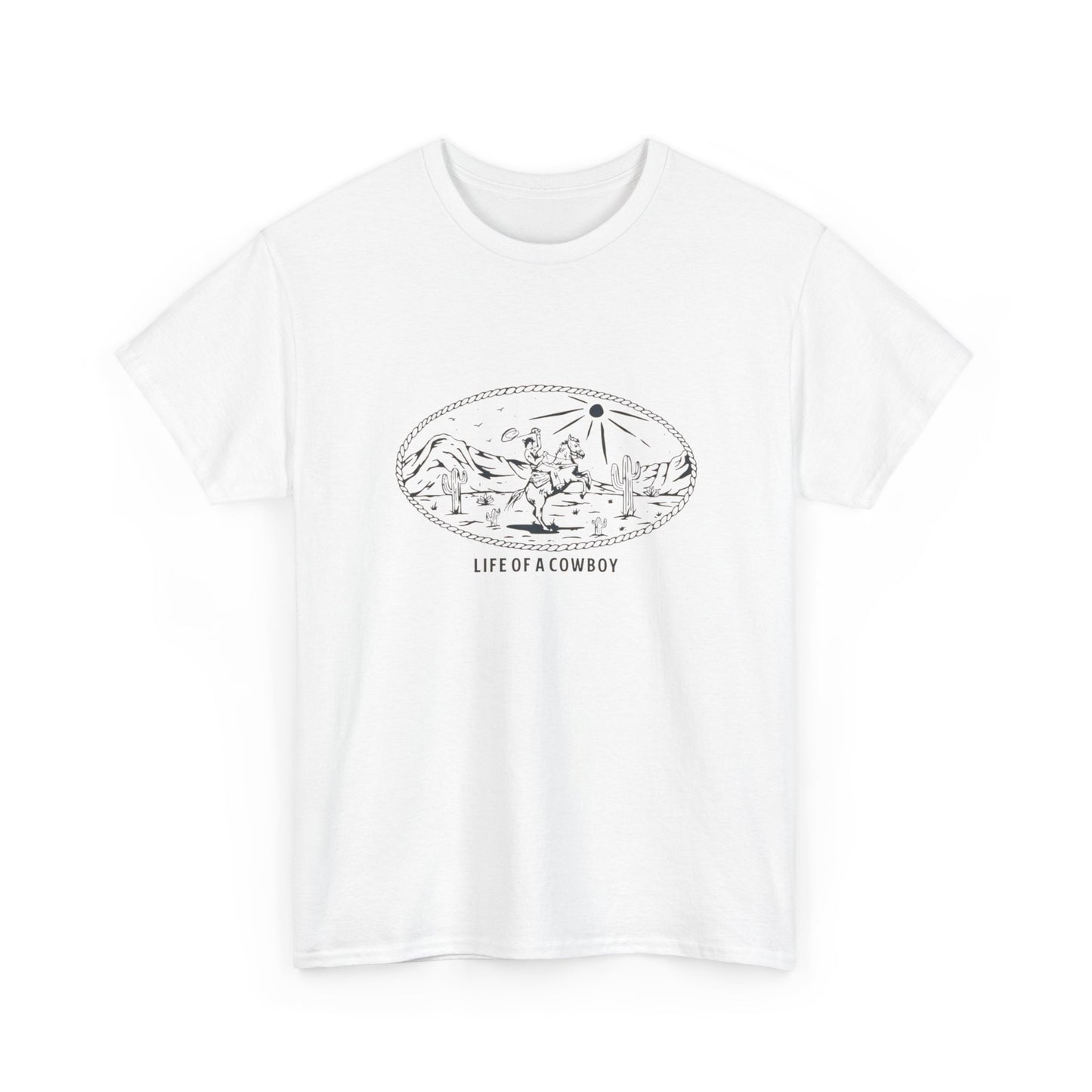 Life Of A Cowboy Graphic T Shirt Unisex Heavy Cotton Tee