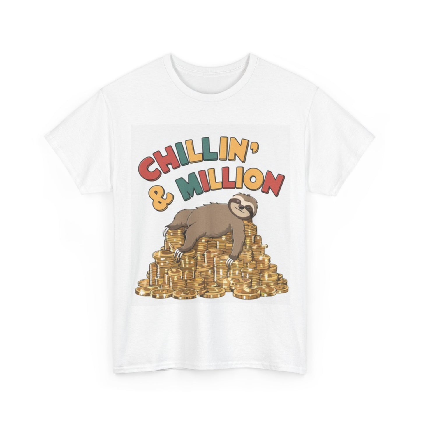Chillin And Million Sloth T Shirt Funny Graphic Unisex Heavy Cotton Tee