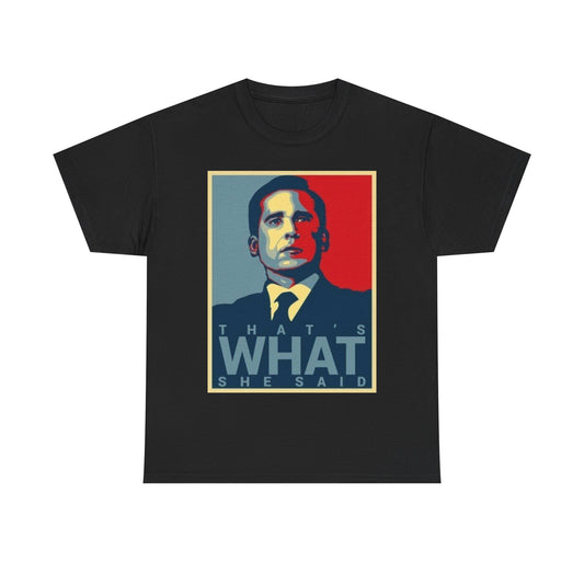 The Office T-shirt Funny Gift That’s what she said Michael Scott