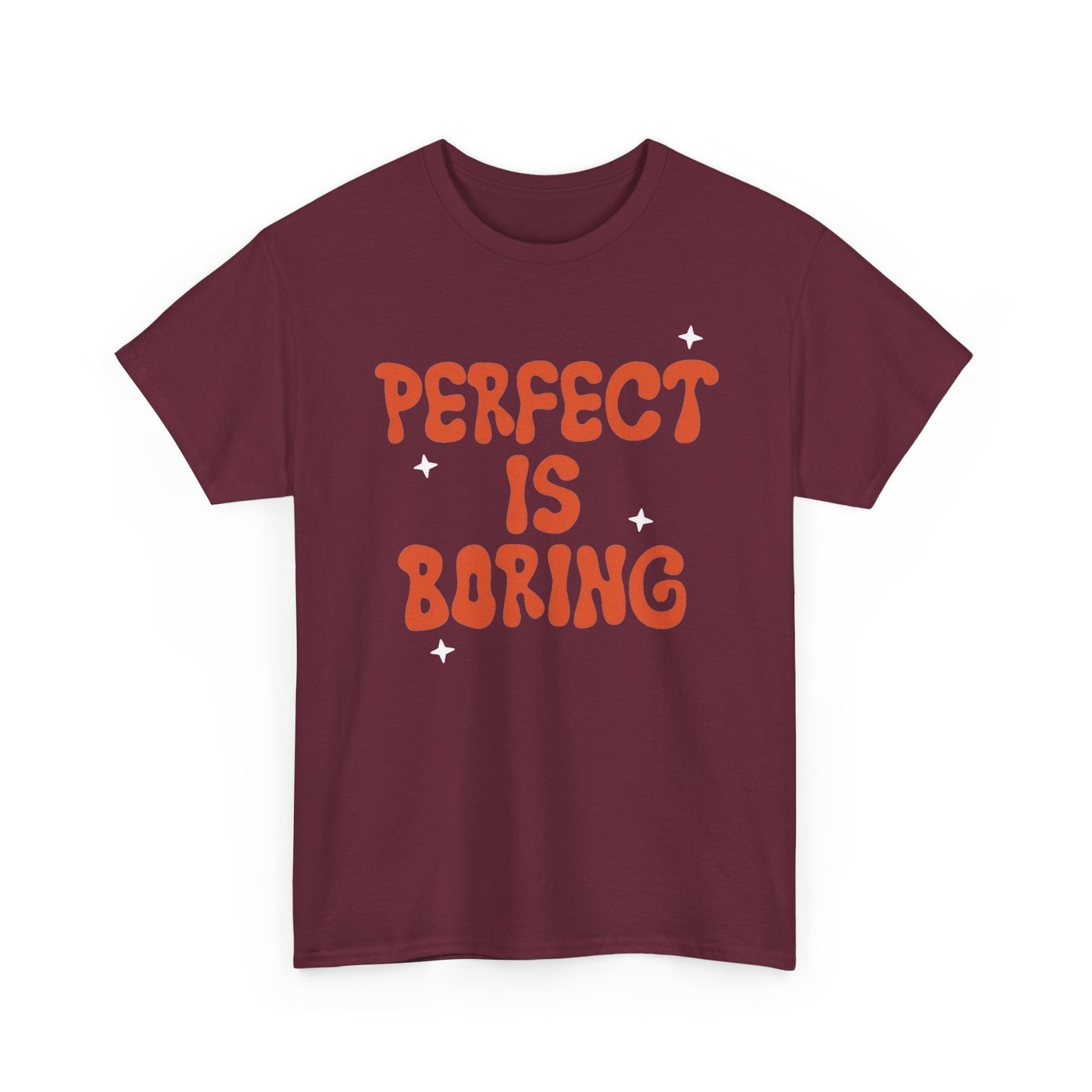 Perfect Is Boring Graphic T Shirt NEW Unisex Heavy Cotton Tee