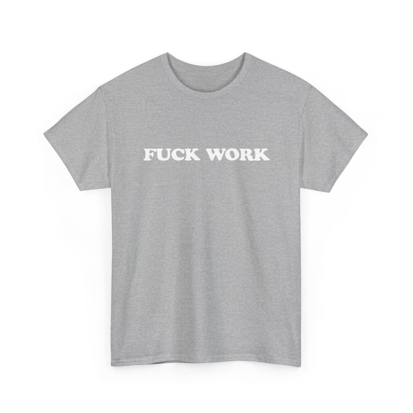F Work Graphic T Shirt OWN BOSS Motivation GYM Unisex Heavy Cotton Tee