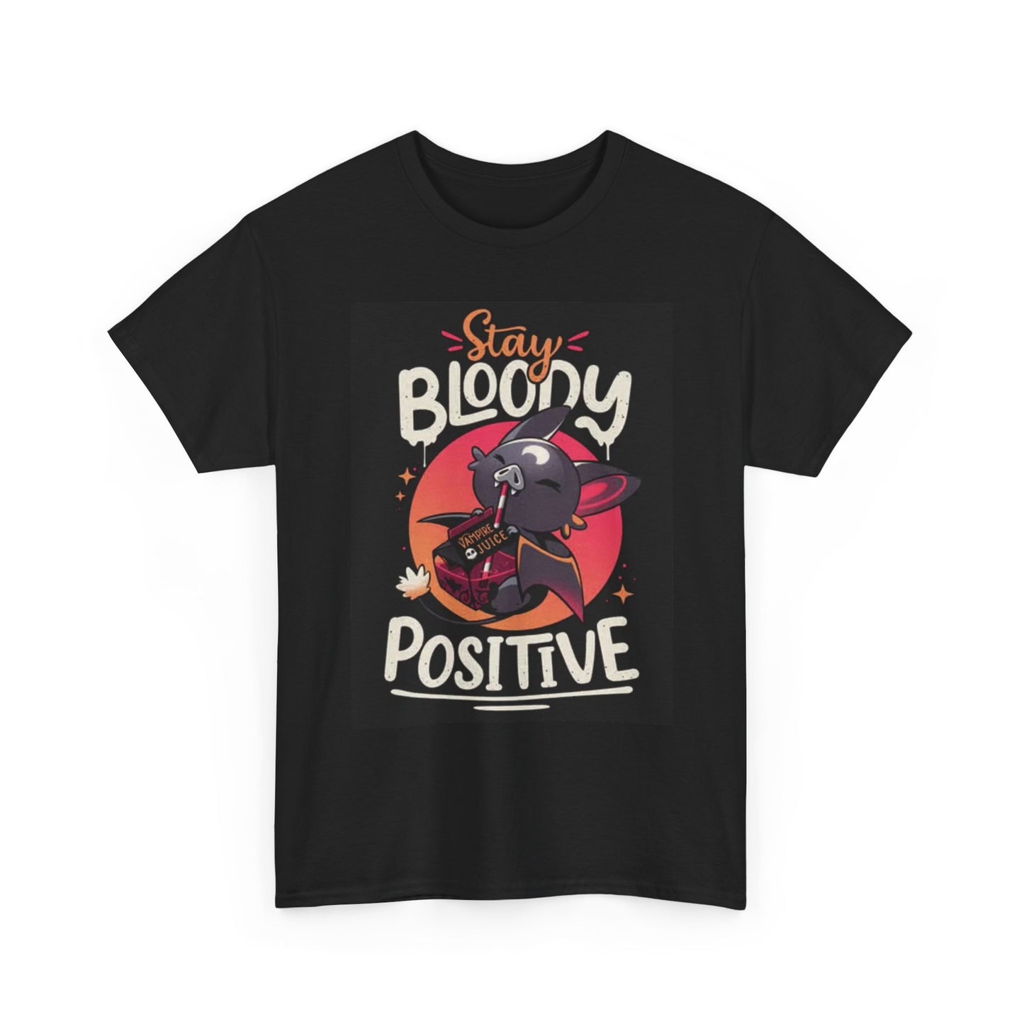 Stay Bloody Positive Graphic T Shirt Funny Animal Cartoon Unisex Heavy Cotton