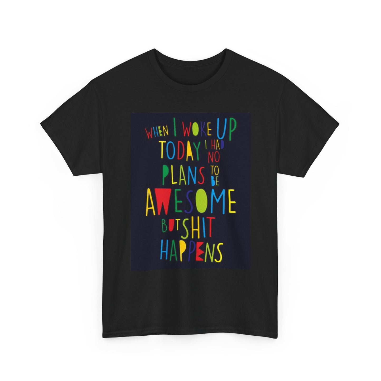 When I Woke Up Today Funny Graphic T Shirt Jokes Comedy Unisex Heavy Cotton Tee
