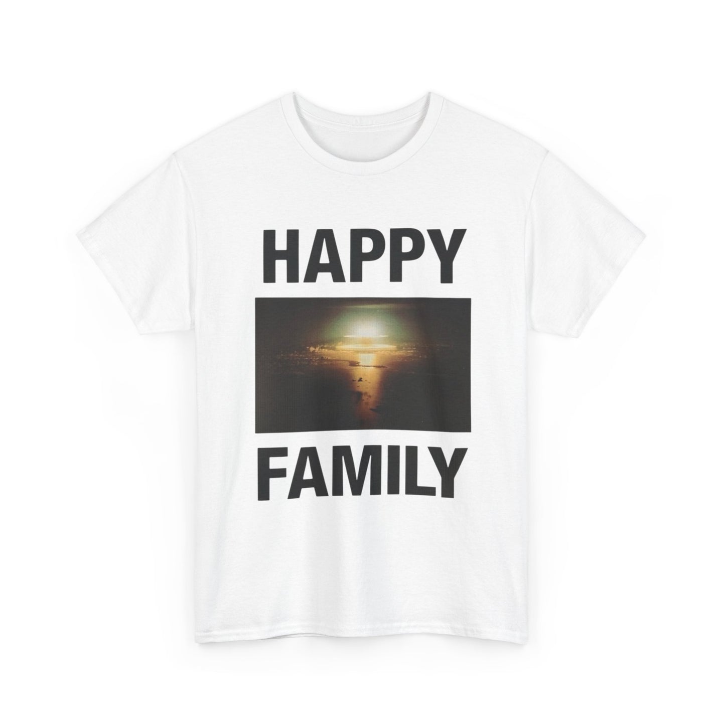 Happy Family Nuclear Bomb Graphic T Shirt Unisex Heavy Cotton Tee Gift New