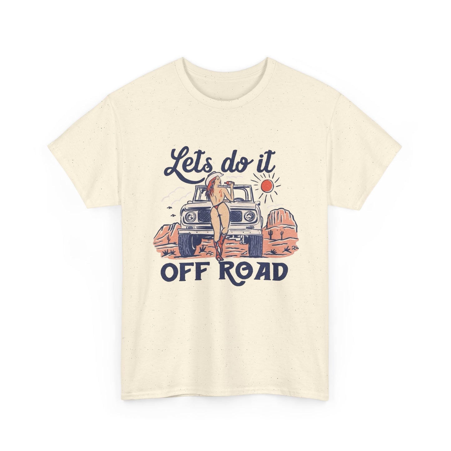 Lets Do It Offroad Cowgirl Graphic T Shirt Unisex Heavy Cotton Tee GIFT NEW