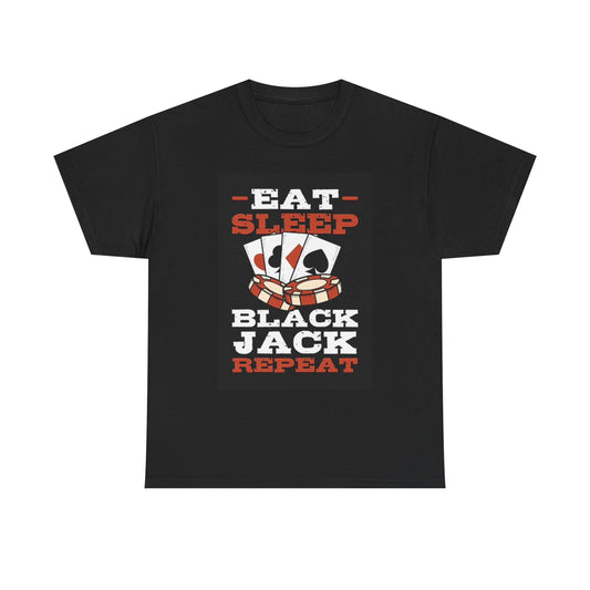 Eat Sleep Blackjack Repeat Graphic T Shirt Casino Unisex Heavy Cotton Tee