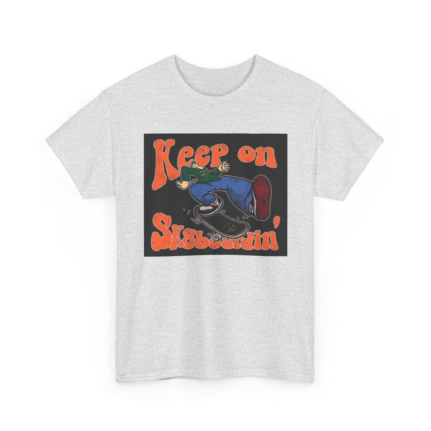 Keep On SkateBoarding Tshirt Skate or Die Vintage Graphic Retro Unisex Heavy tee