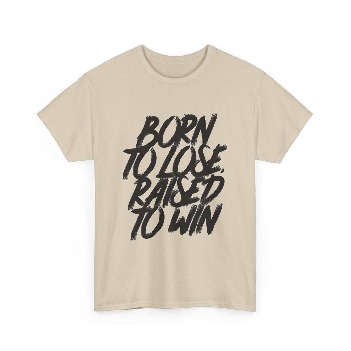 Born To Lose Raised To Win Graphic T Shirt NEW ADULT