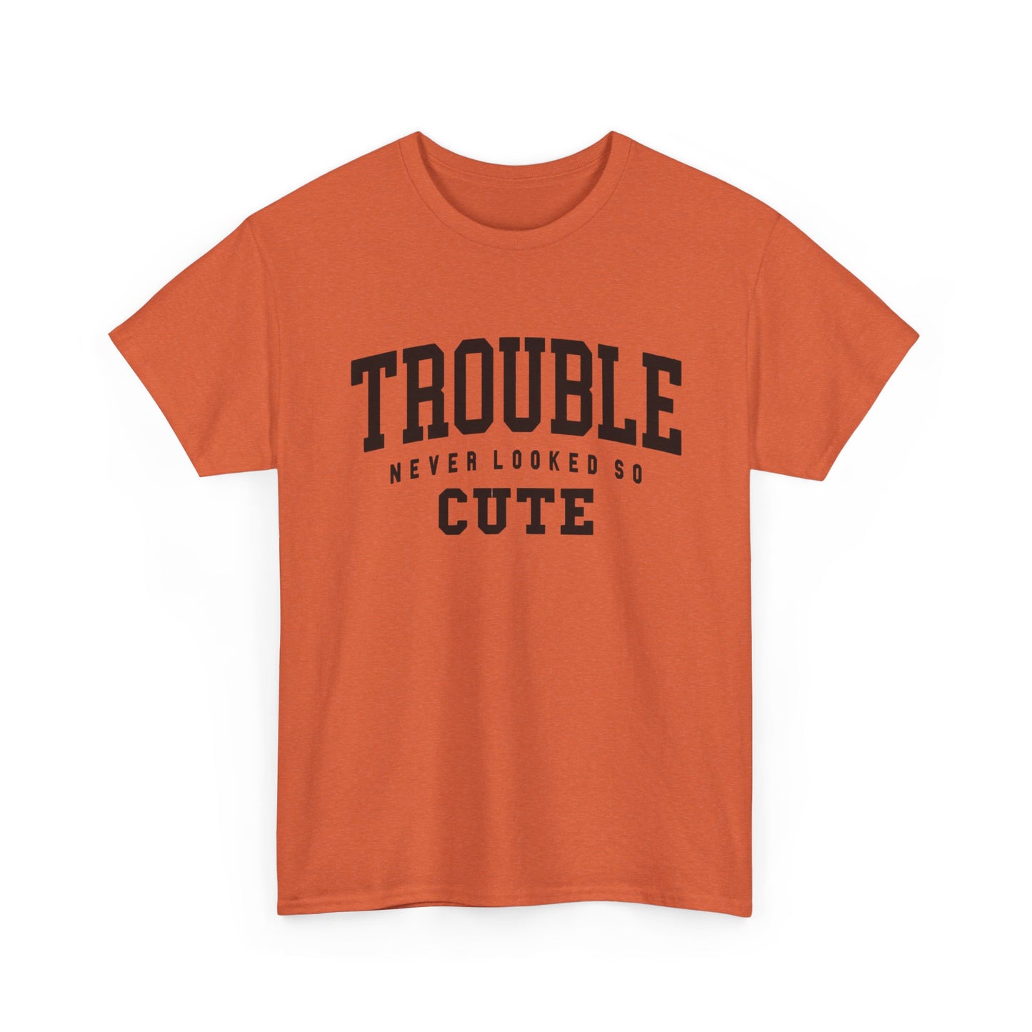 Trouble Never Looked So Cute Graphic T Shirt NEW ADULT Unisex Heavy Cotton Tee