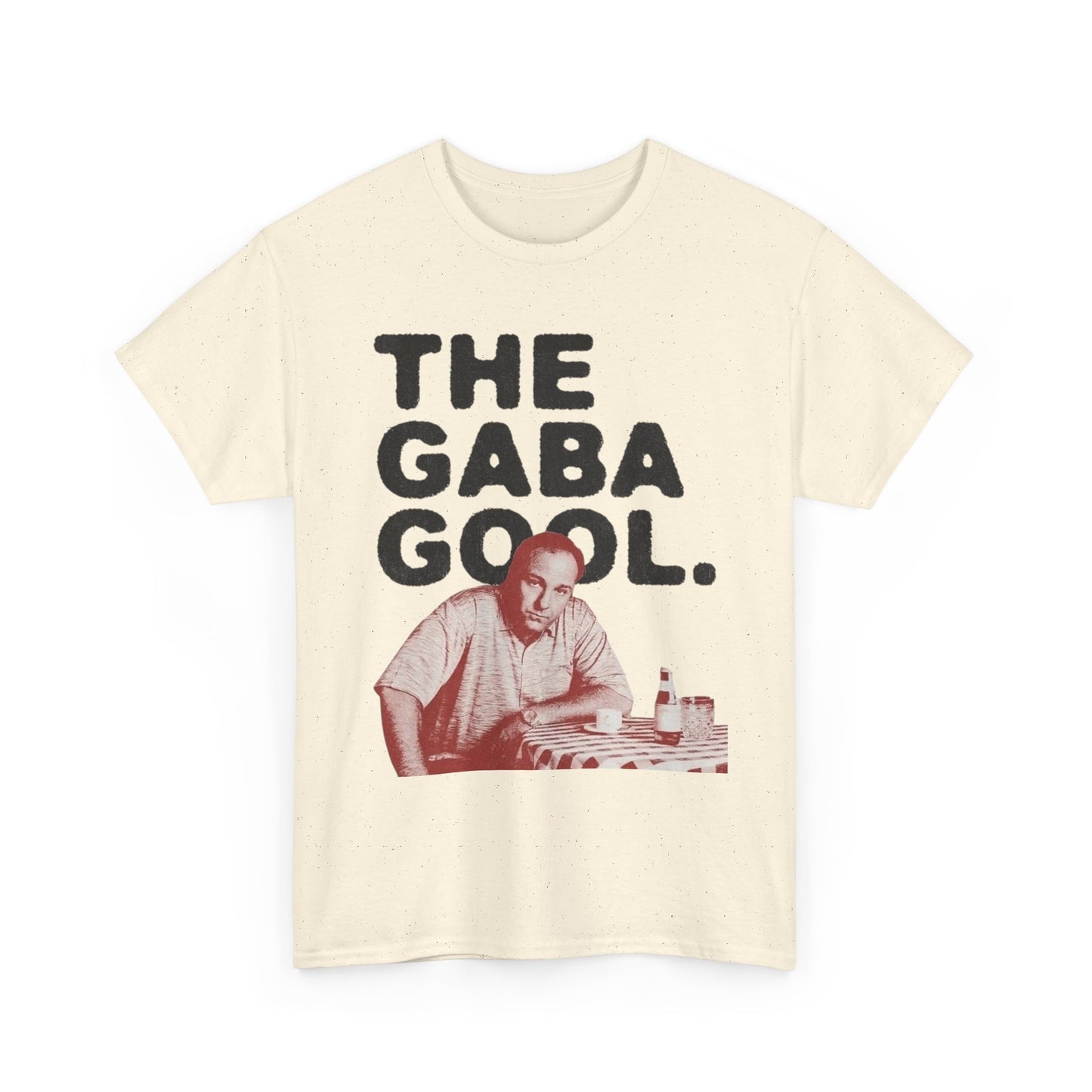 Tony Soprano The Gaba Gool Graphic T Shirt NEW ADULT Unisex Heavy Cotton Tee