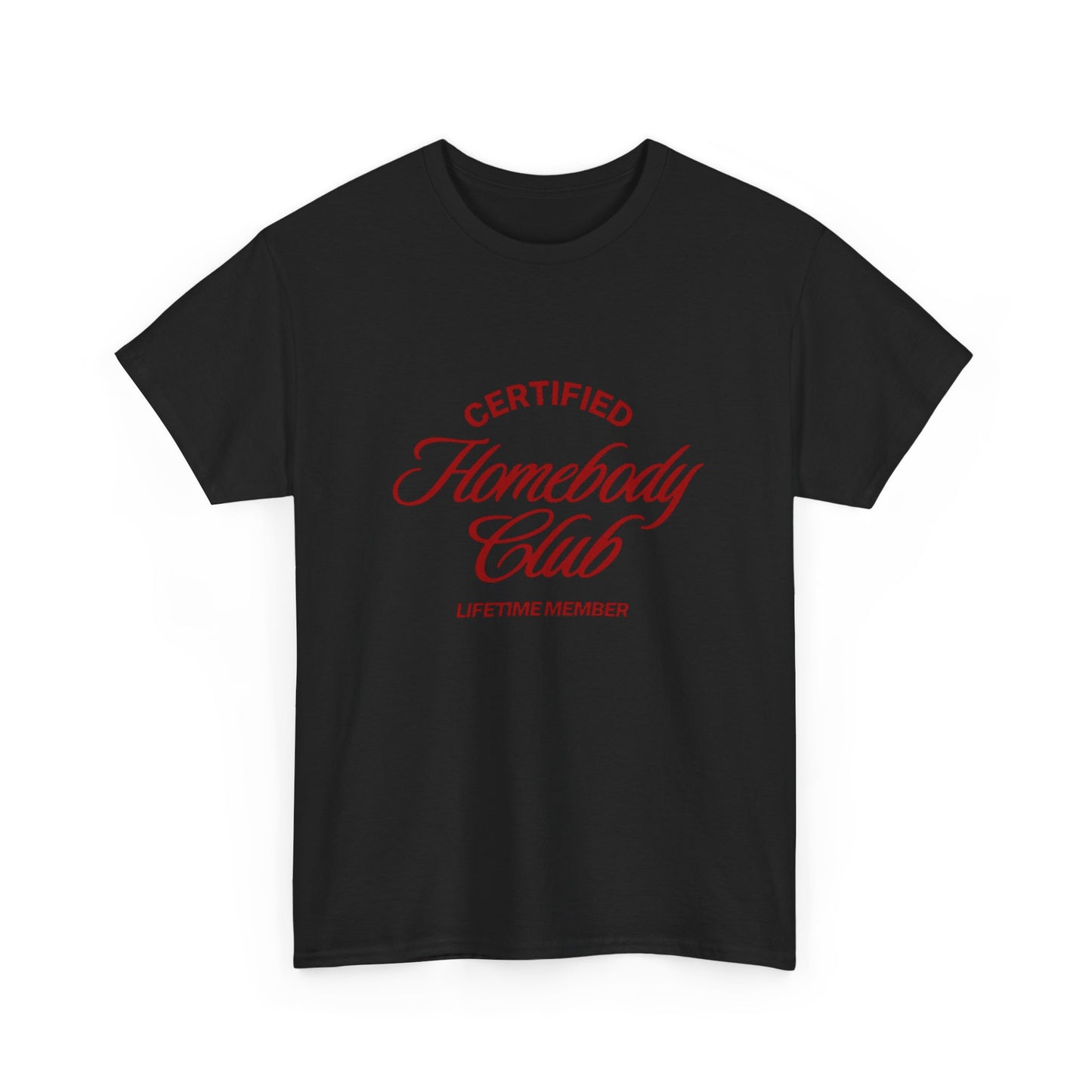 Homebody Club Funny Graphic T Shirt ADULT Unisex Heavy Cotton Tee