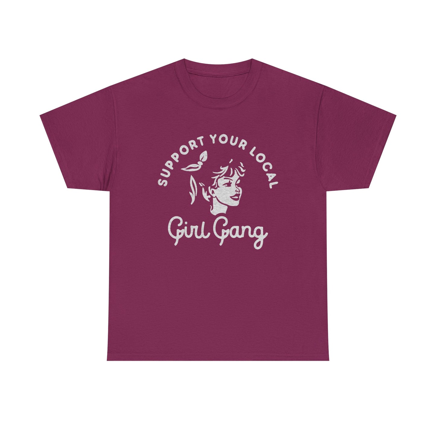 Support Your Local Girl Gang Graphic T Shirt Women's BRAND NEW  Cotton Tee