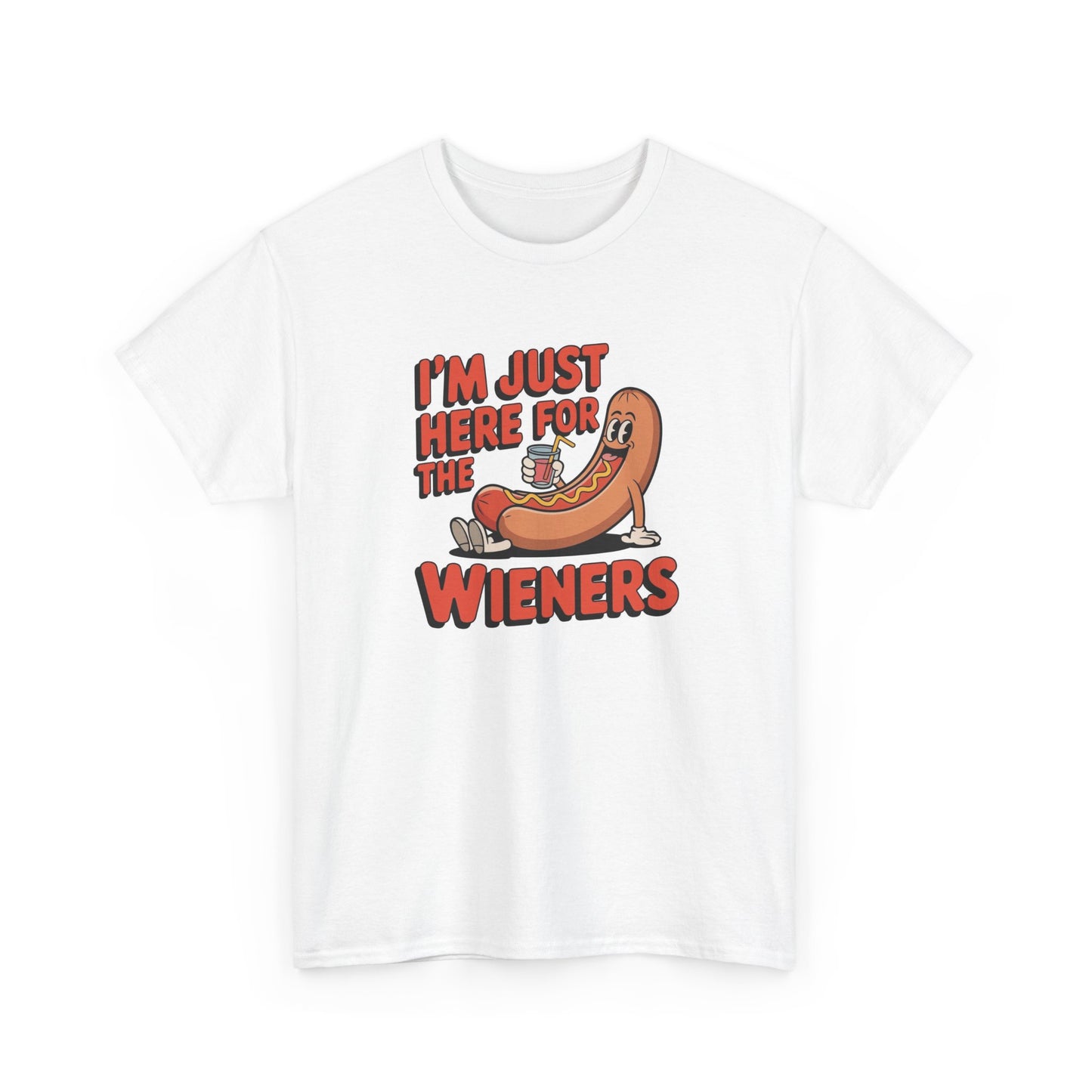I'm Just Here For The Weiners Funny Graphic T Shirt Jokes Unisex Heavy Cotton