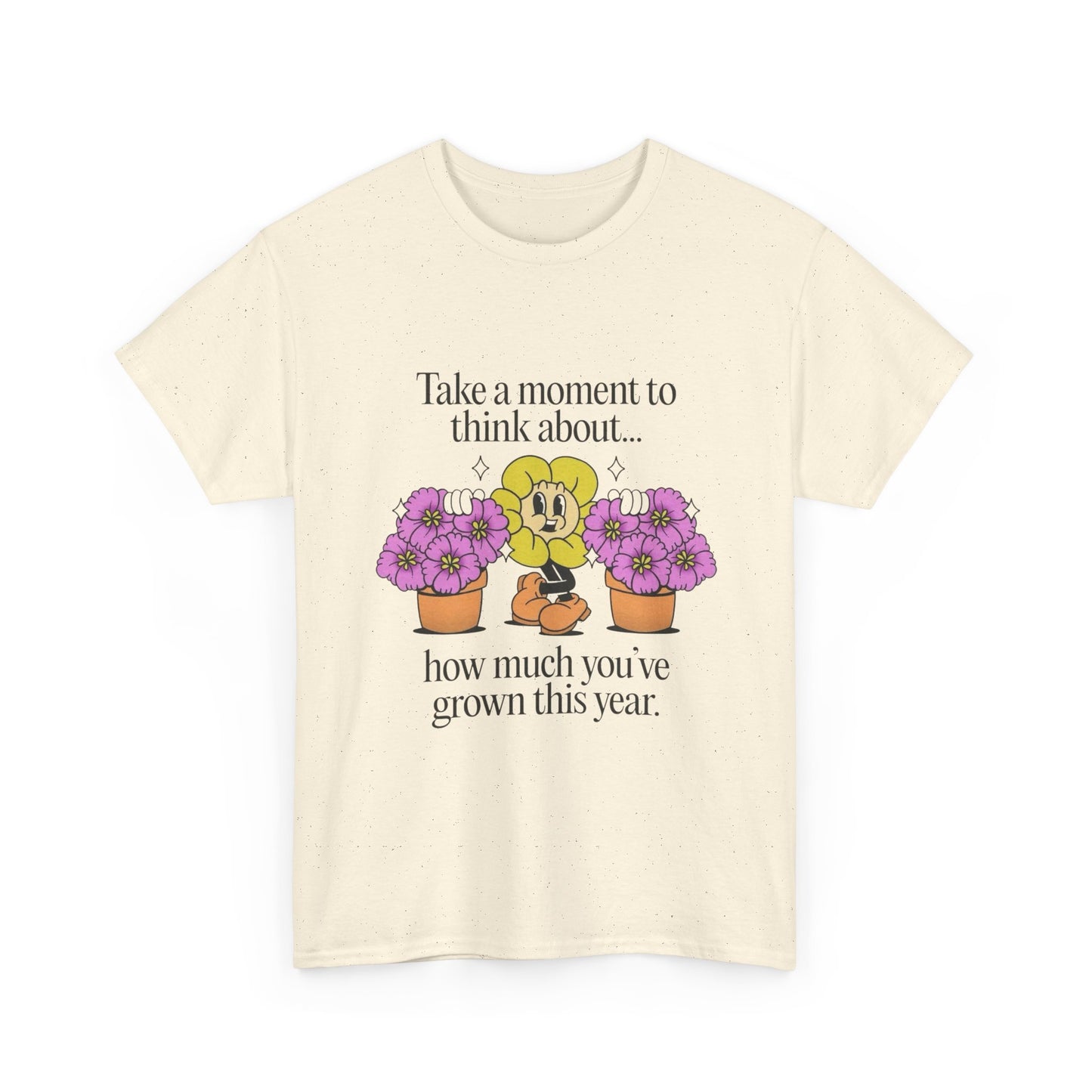 Think About Your Growth Flowers Graphic T Shirt Unisex Heavy Cotton Tee