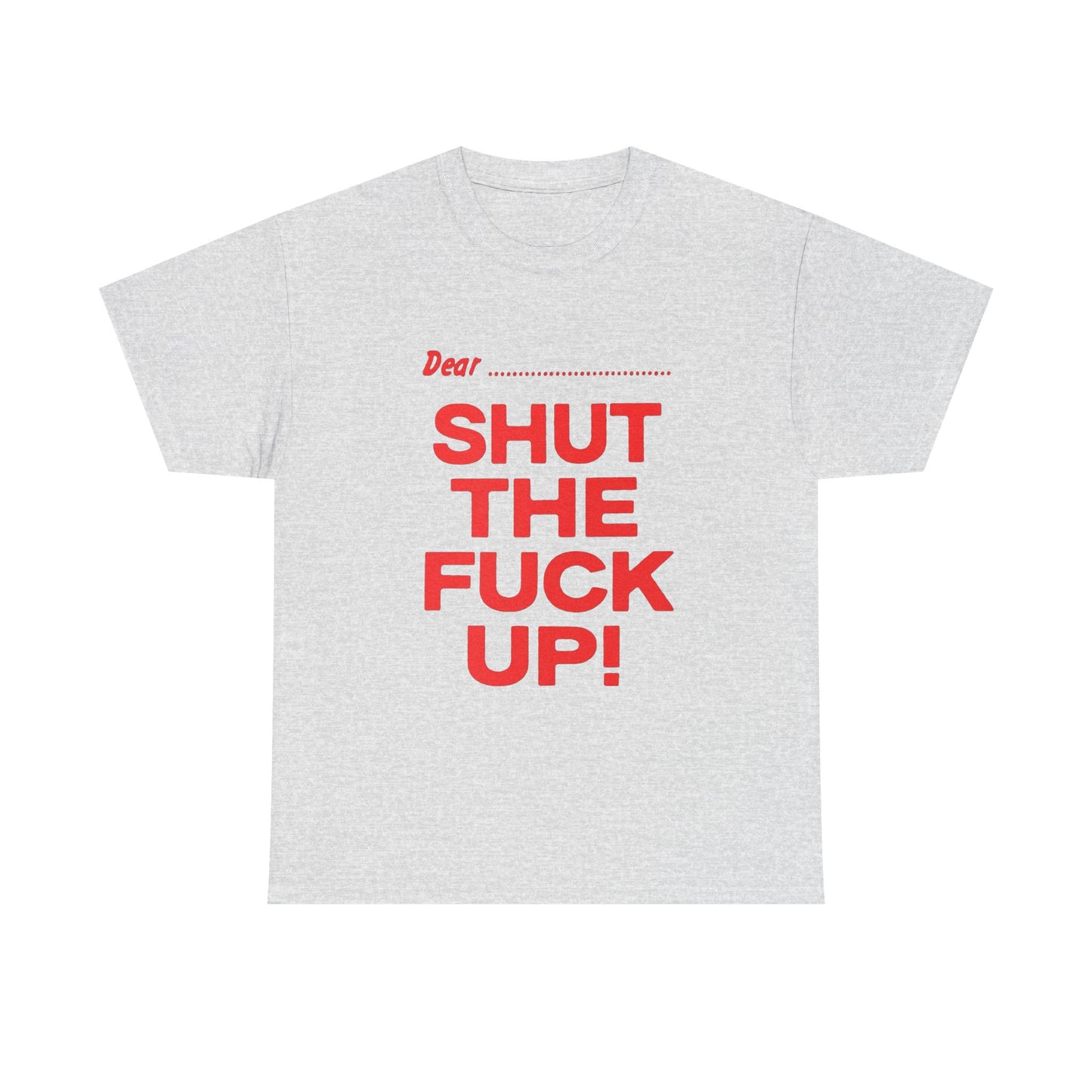 Shut Up Funny Graphic T Shirt Unisex Heavy Cotton Tee Gift Vintage