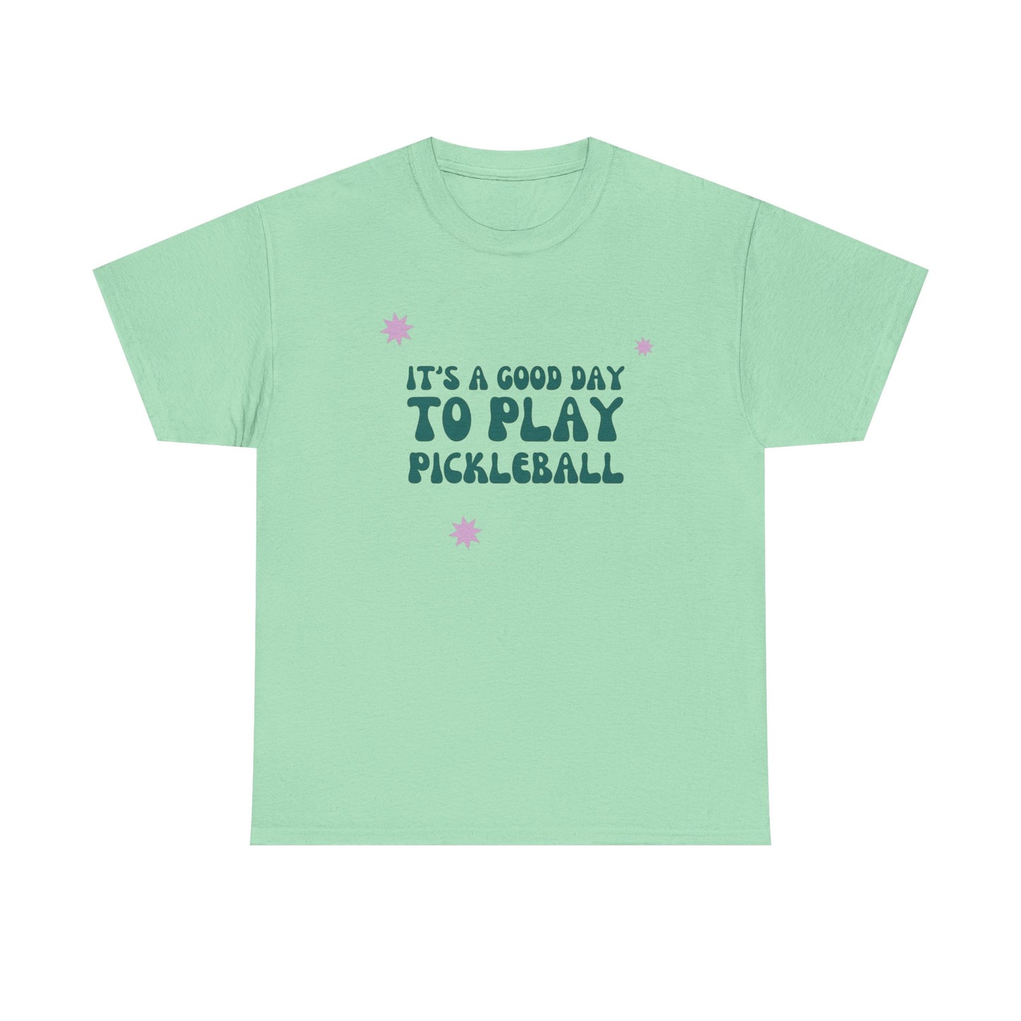 Its A Good Day To Play Pickleball Graphic T Shirt Heavy Cotton Tee