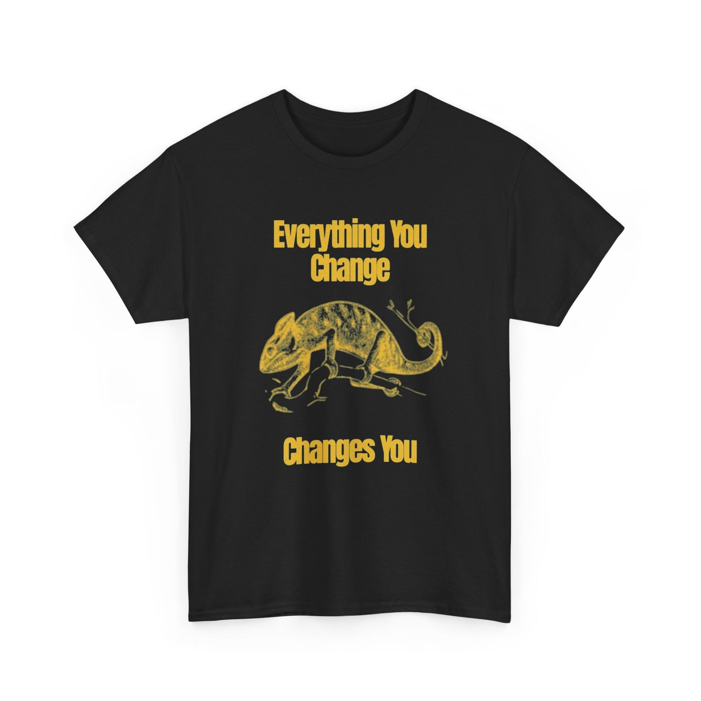 Everything You Change Chameleon Graphic T Shirt Unisex Heavy Cotton Gift Vintage