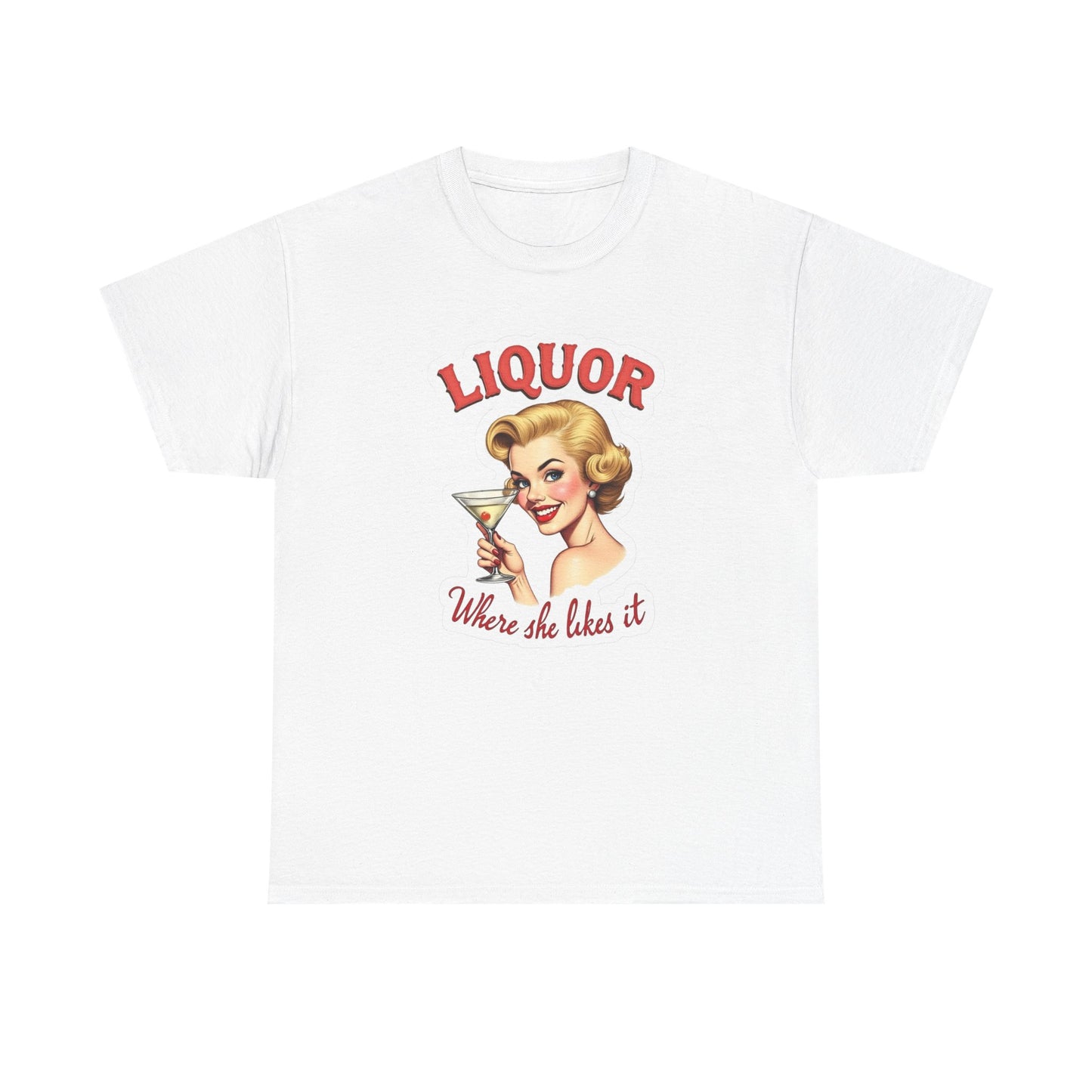Liquor Where She Likes It Sex Jokes Graphic T Shirt NEW ADULT TEE
