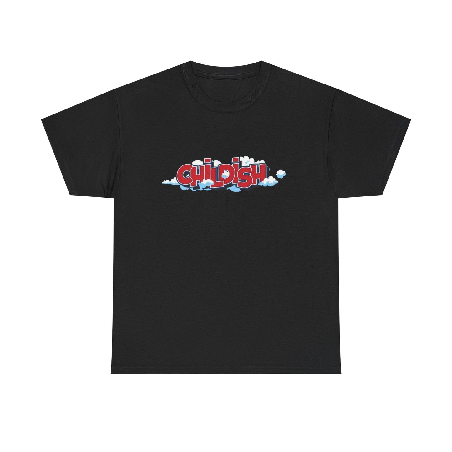 Childish T Shirt Graphic Unisex Heavy Cotton Tee NEW GIFT