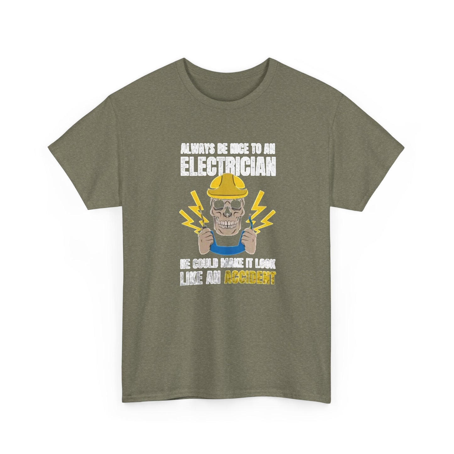 Always Be Nice To An Electrician Graphic T Shirt NEW Unisex Heavy Cotton Tee