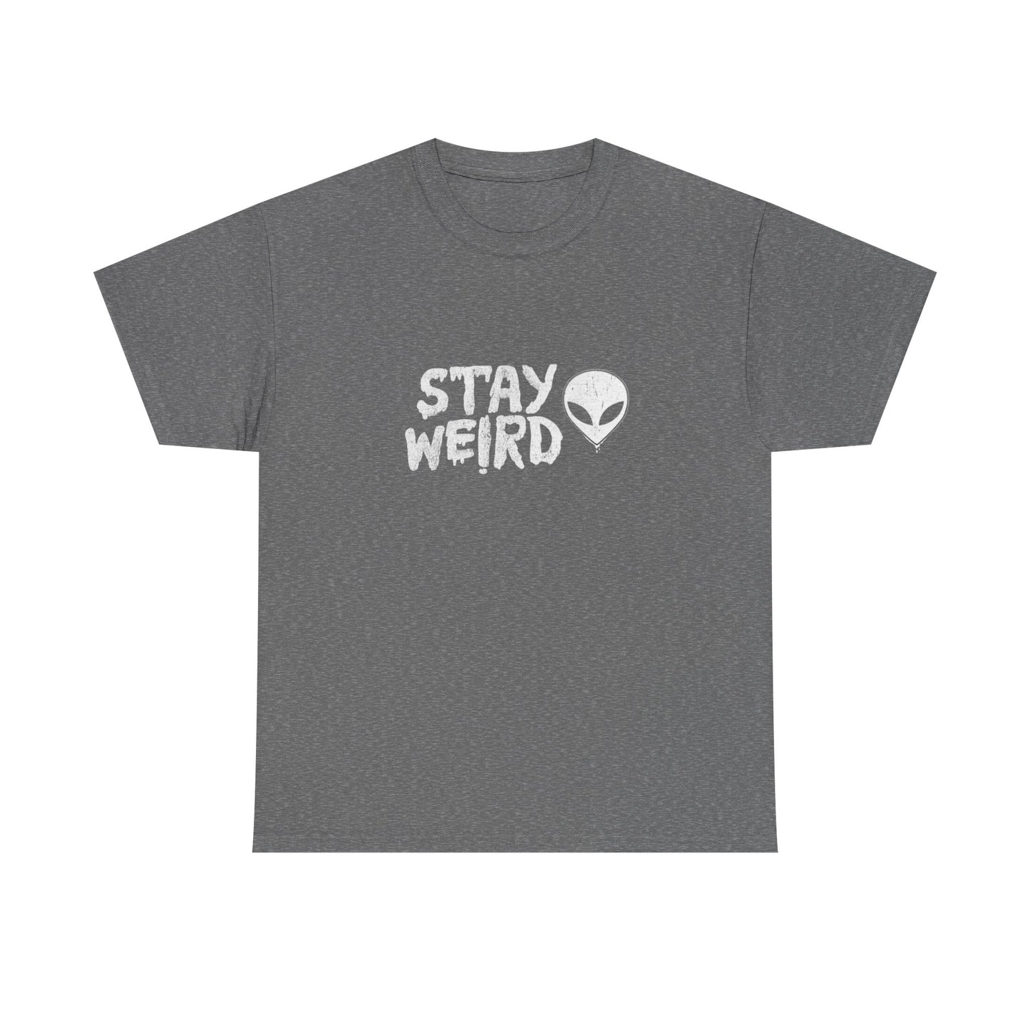 Stay Weird Aliens Graphic T Shirt Unisex Heavy Cotton Tee