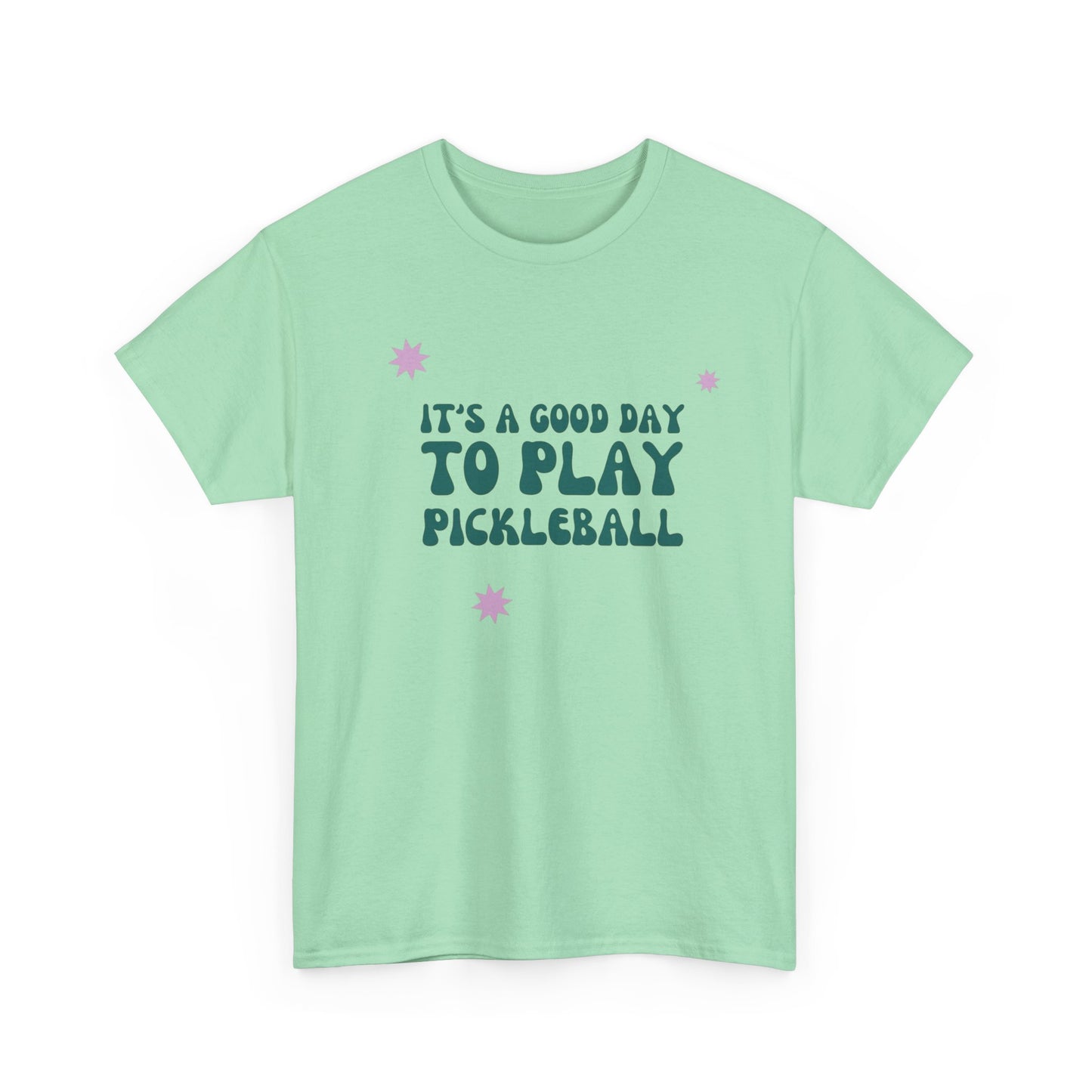 Its A Good Day To Play Pickleball Graphic T Shirt Heavy Cotton Tee