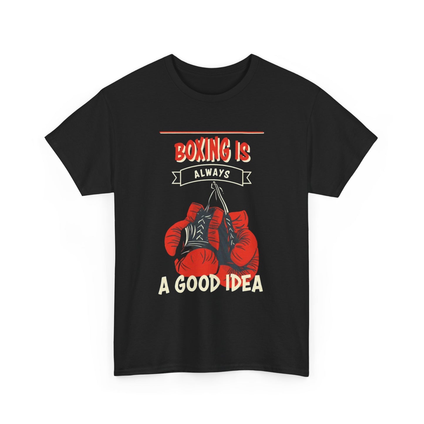 Boxing Is Always a Good Idea Tshirt Retro Gloves MMA Wrestling Heavy Cotton Tee