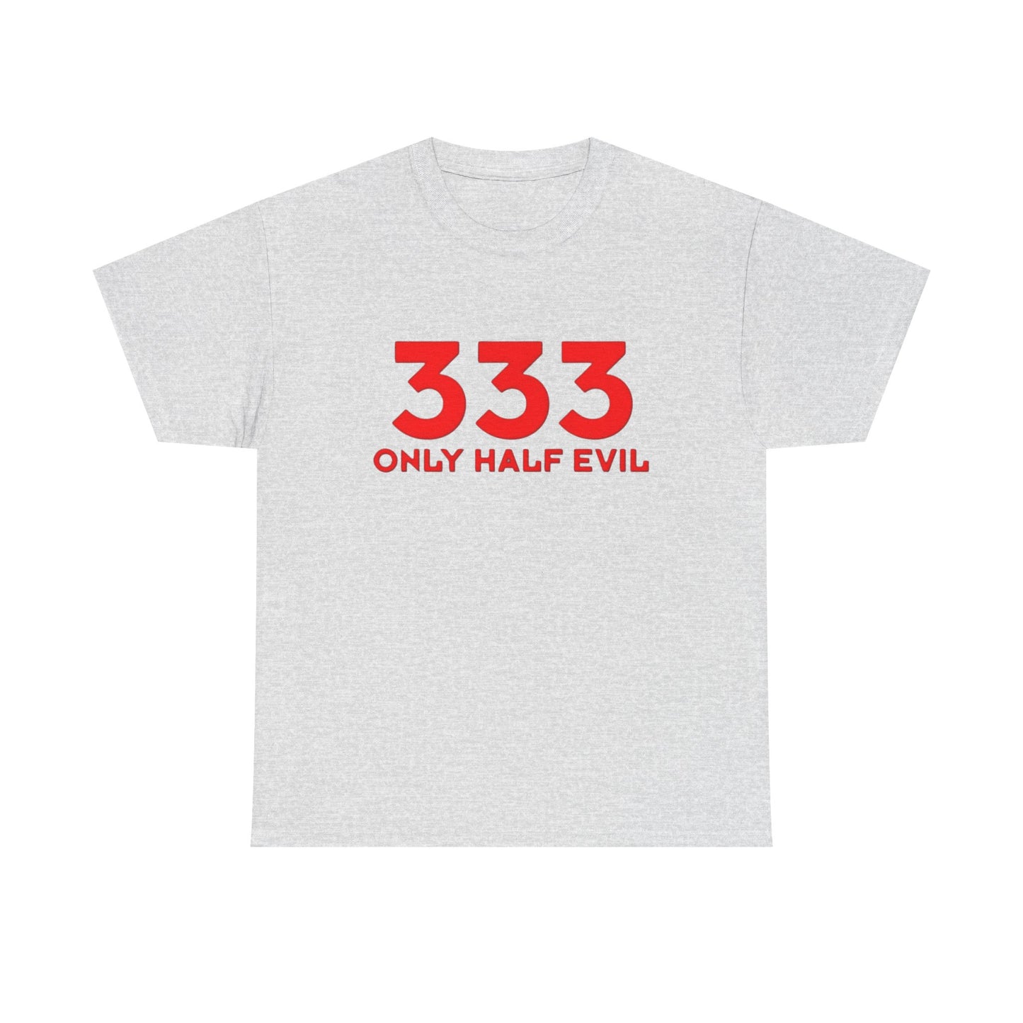 Only Half Evil Funny T Shirt Graphic Unisex Heavy Cotton Tee NEW GIFT