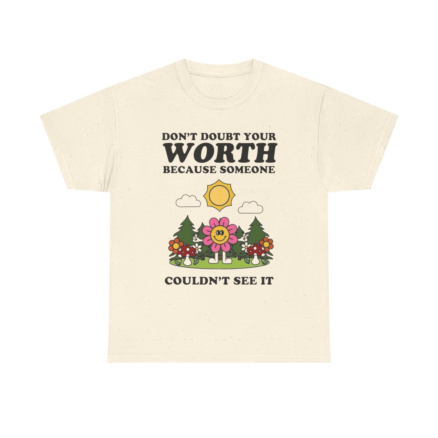 Don't Doubt Your Worth Graphic T Shirt Unisex Heavy Cotton Tee Gift Vintage