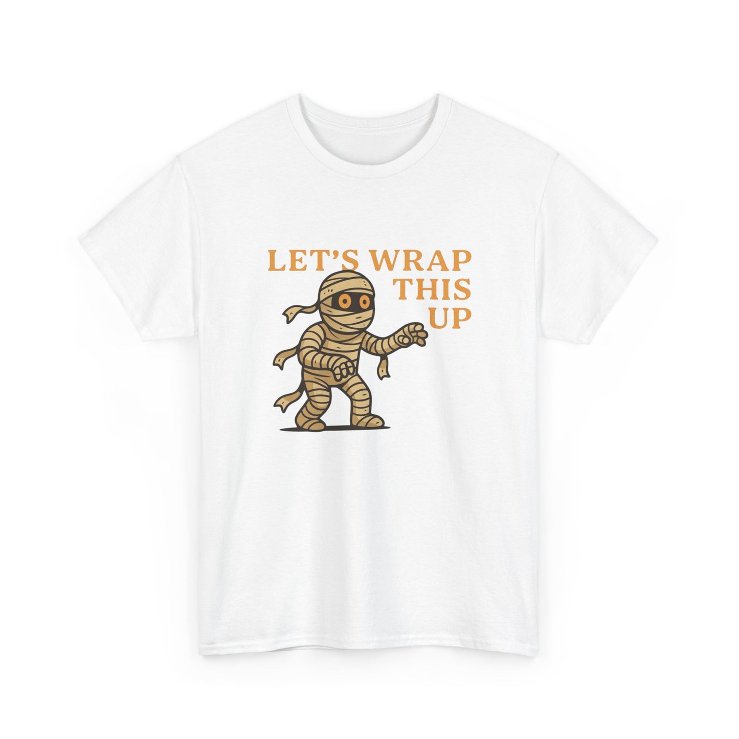 Lets Wrap This Up Funny Graphic T Shirt ADULT NEW