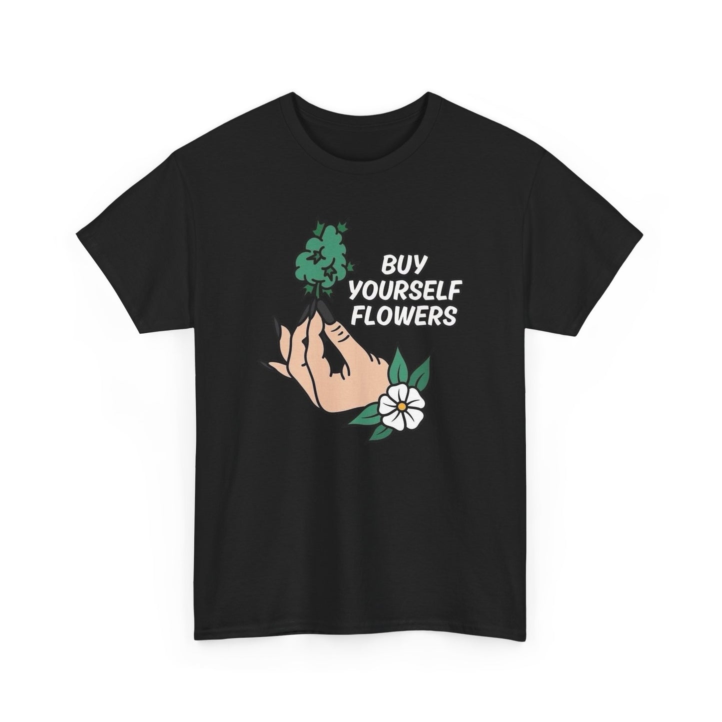 Buy Yourself Flowers Weed Nugs Graphic T Shirt Unisex Heavy Cotton Tee