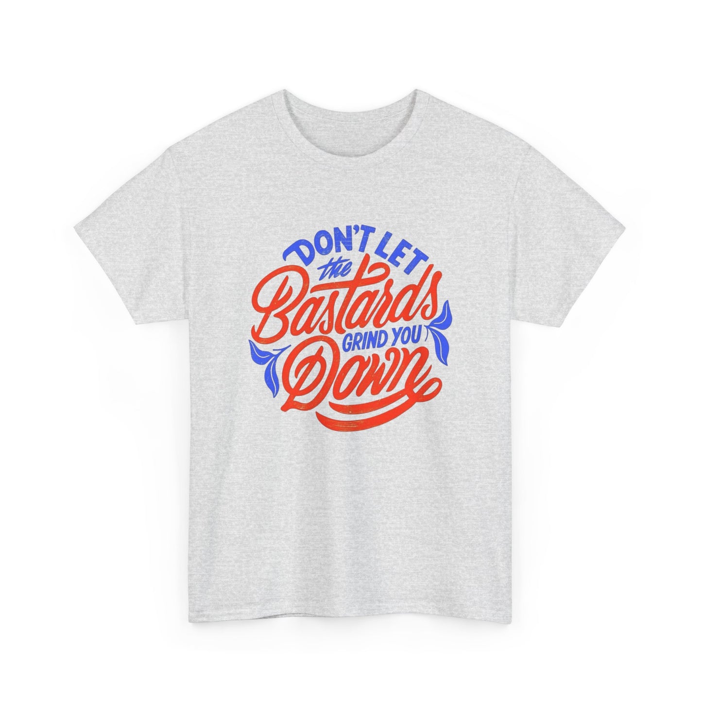 Don't Let Them Get You Down Graphic T Shirt NEW ADULT TEE Cotton