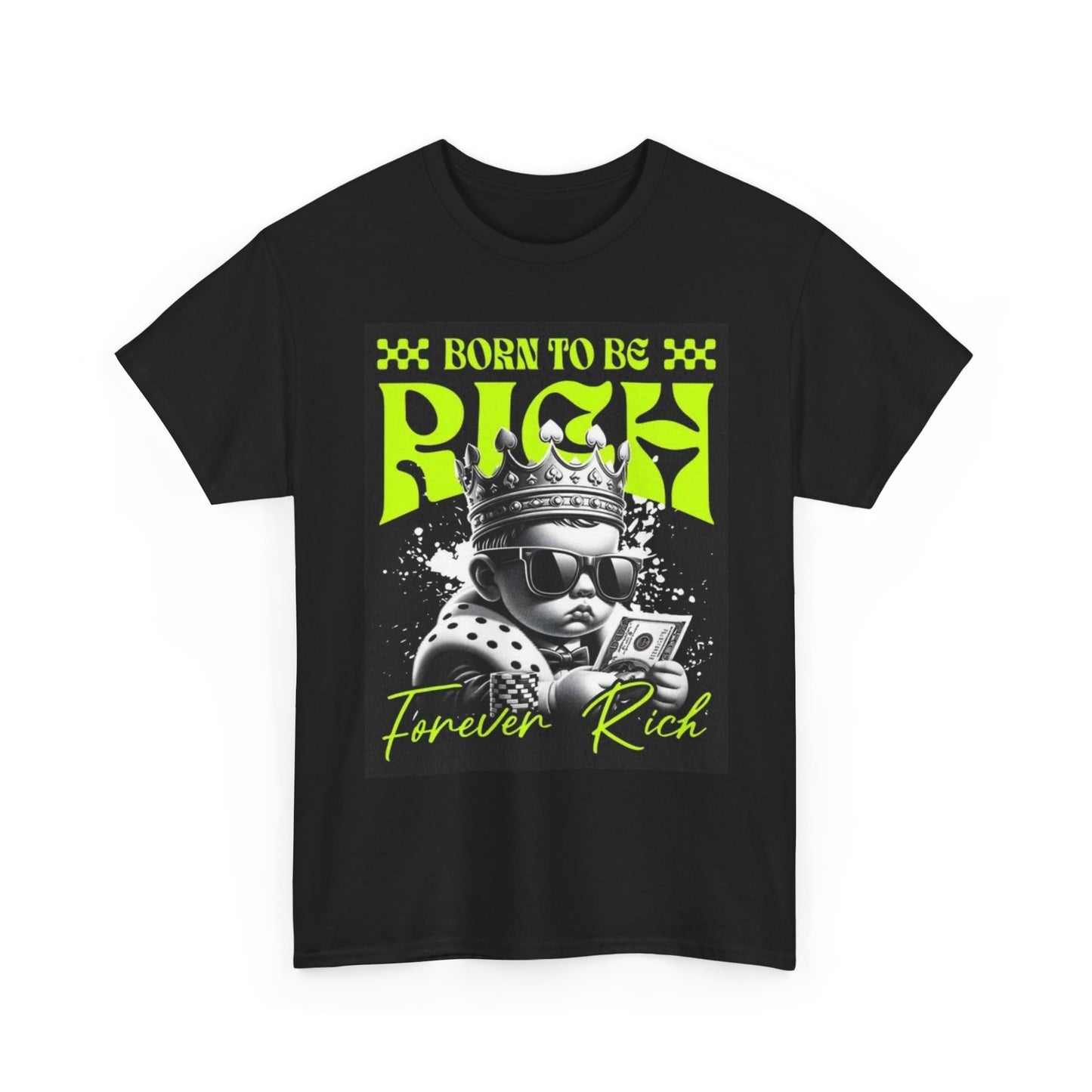 Born To Be Rich Shirt Retro Unisex Mens Womens Heavy Cotton Tee New