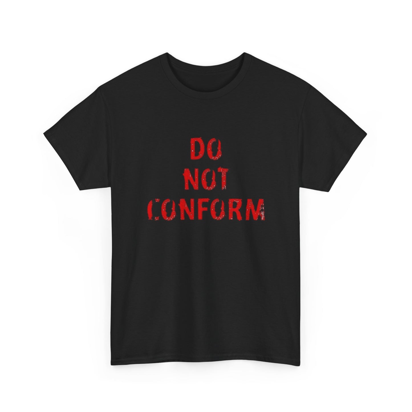 Do Not Conform Graphic T Shirt NEW ADULT Heavy Cotton Tee
