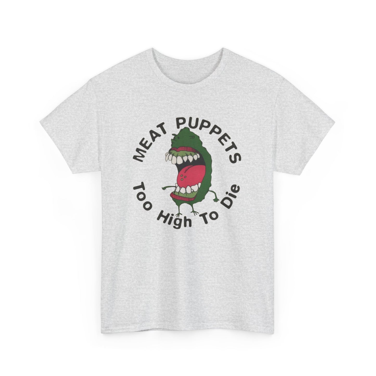 Meat Puppets Too High To Die Graphic T Shirt Unisex Heavy Cotton Tee BRAND NEW