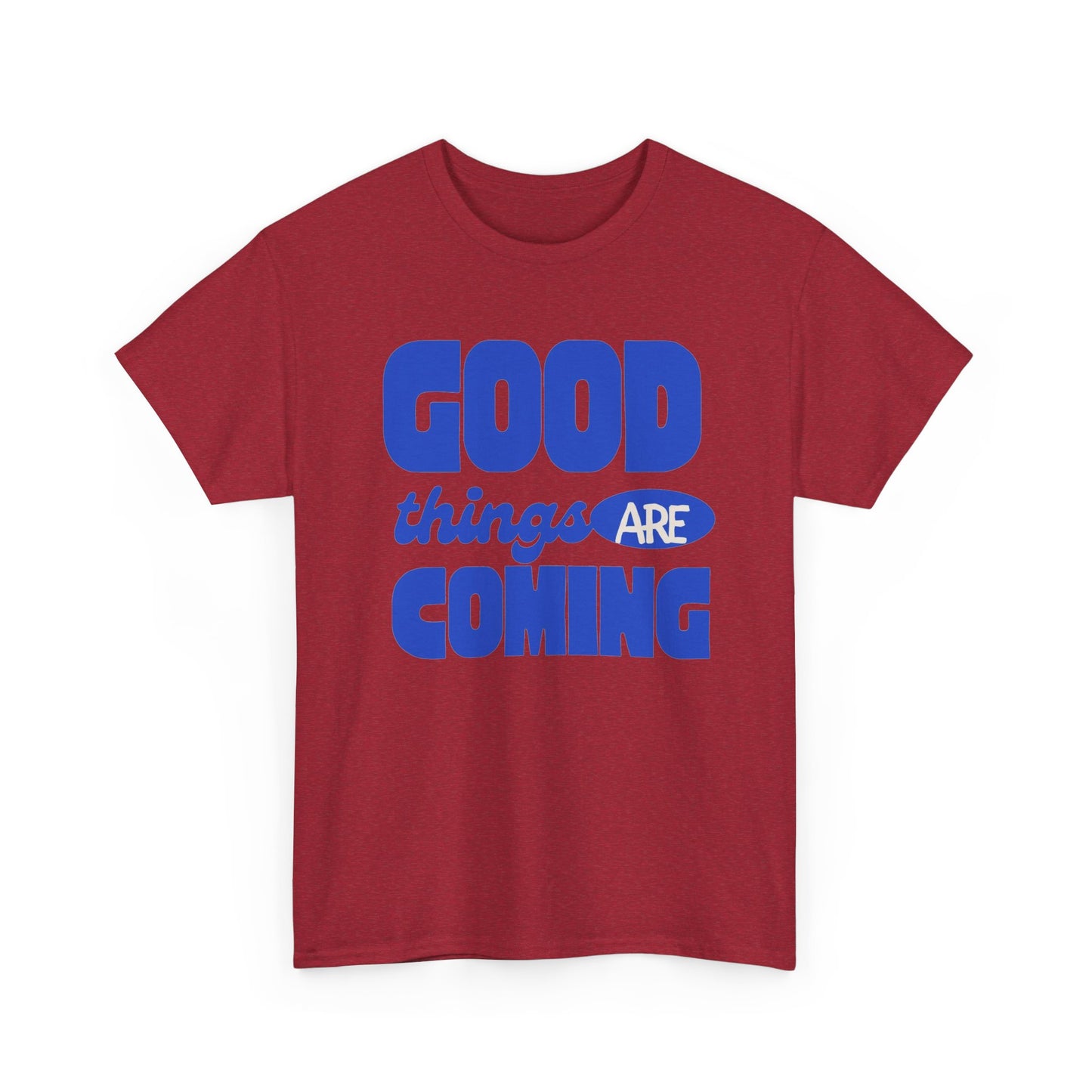 Good Things Are Coming Graphic T Shirt Men's Heavy Cotton Tee - Quality - Modern True to Size