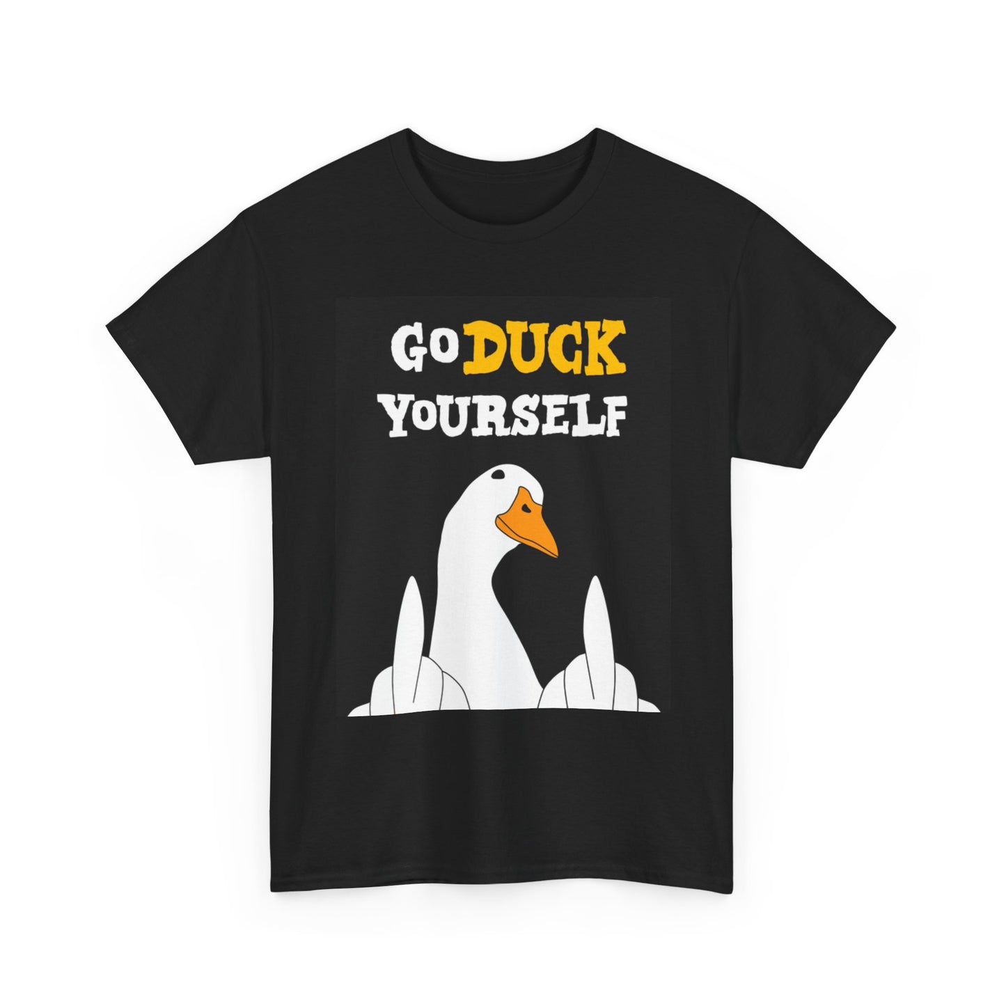 Go Duck Yourself Graphic T Shirt Funny Jokes Humor Unisex Heavy Cotton Tee