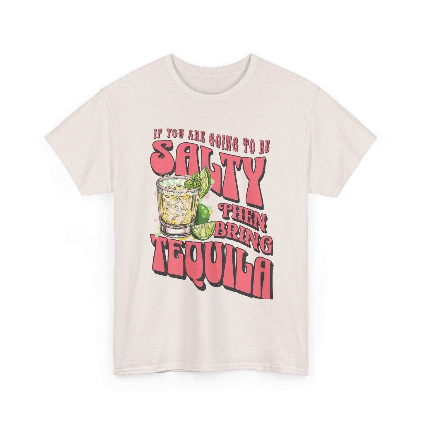 Bring Tequila Funny Graphic T Shirt NEW Unisex Heavy Cotton Tee